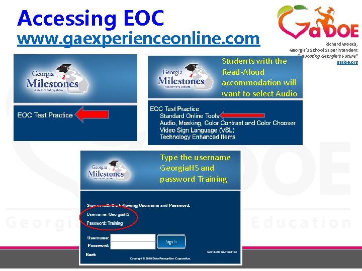 Accessing EOC www. gaexperienceonline. com Richard Woods, Georgia’s School Superintendent “Educating Georgia’s Future” gadoe.