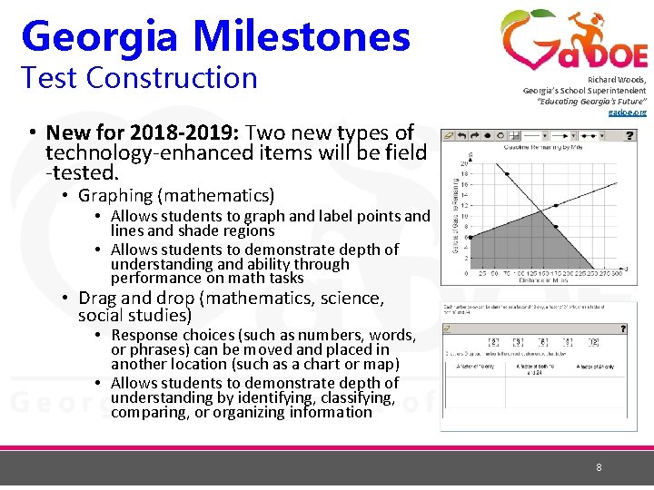 Georgia Milestones Test Construction • New for 2018 -2019: Two new types of technology-enhanced