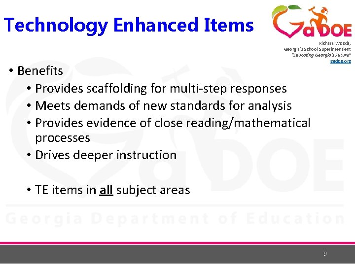Technology Enhanced Items Richard Woods, Georgia’s School Superintendent “Educating Georgia’s Future” gadoe. org •