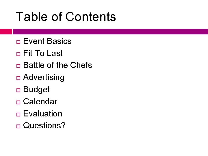 Table of Contents Event Basics Fit To Last Battle of the Chefs Advertising Budget
