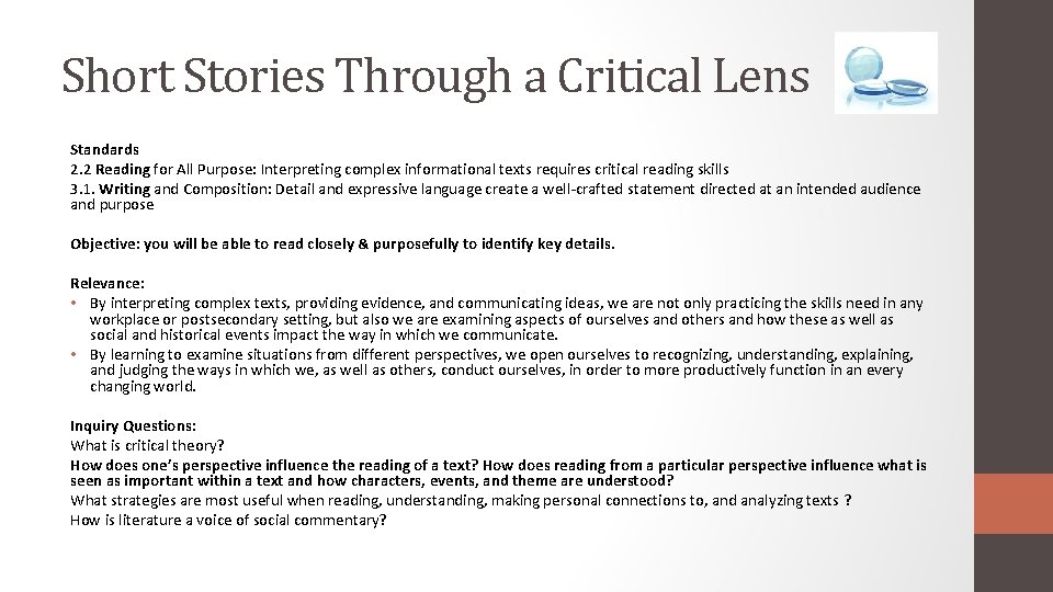 Short Stories Through a Critical Lens Standards 2. 2 Reading for All Purpose: Interpreting