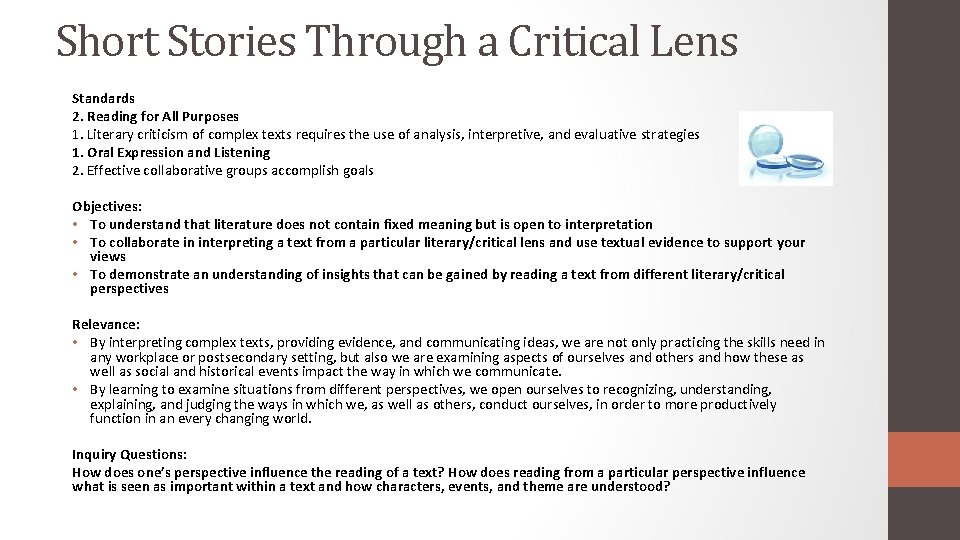 Short Stories Through a Critical Lens Standards 2. Reading for All Purposes 1. Literary