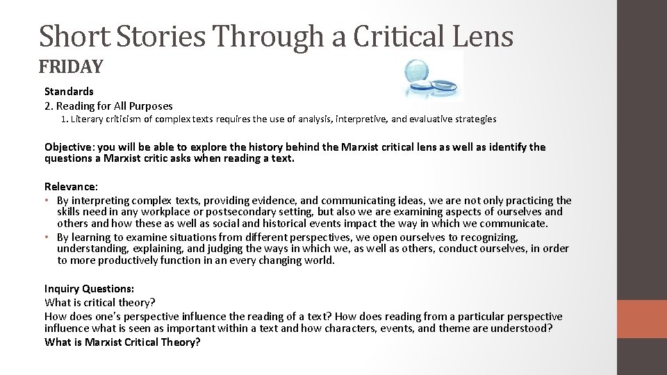 Short Stories Through a Critical Lens FRIDAY Standards 2. Reading for All Purposes 1.