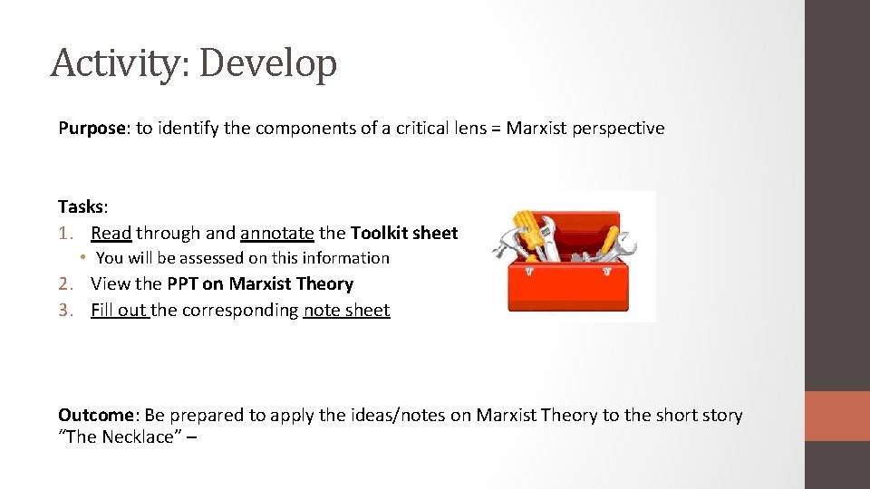 Activity: Develop Purpose: to identify the components of a critical lens = Marxist perspective