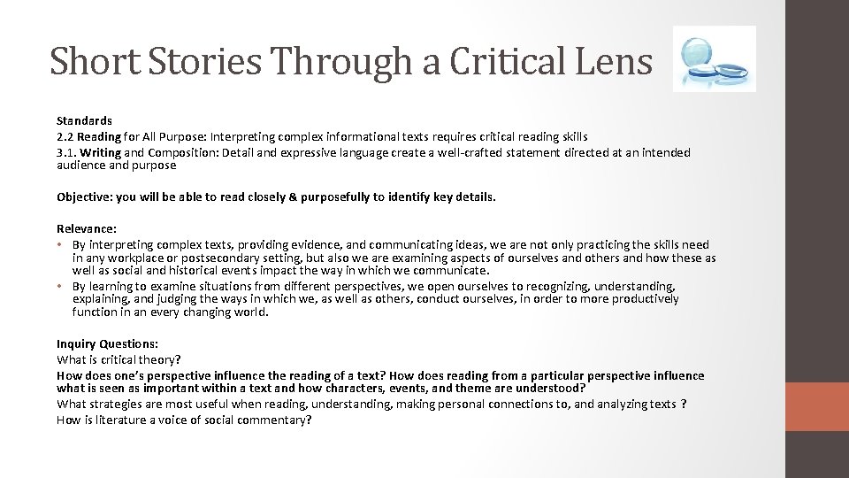 Short Stories Through a Critical Lens Standards 2. 2 Reading for All Purpose: Interpreting