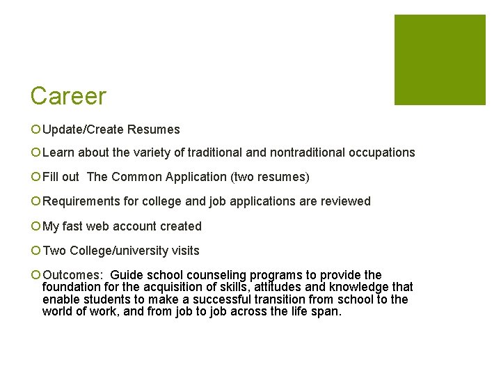 Career ¡ Update/Create Resumes ¡ Learn about the variety of traditional and nontraditional occupations Career ¡ Update/Create Resumes ¡ Learn about the variety of traditional and nontraditional occupations