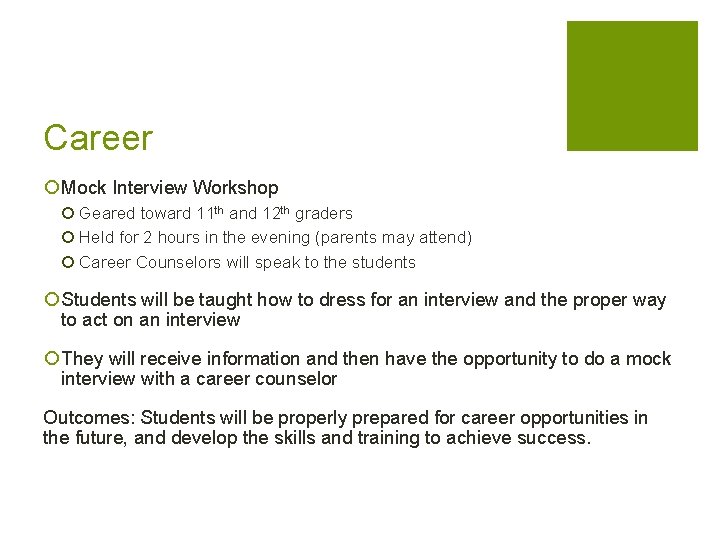 Career ¡ Mock Interview Workshop ¡ Geared toward 11 th and 12 th graders Career ¡ Mock Interview Workshop ¡ Geared toward 11 th and 12 th graders