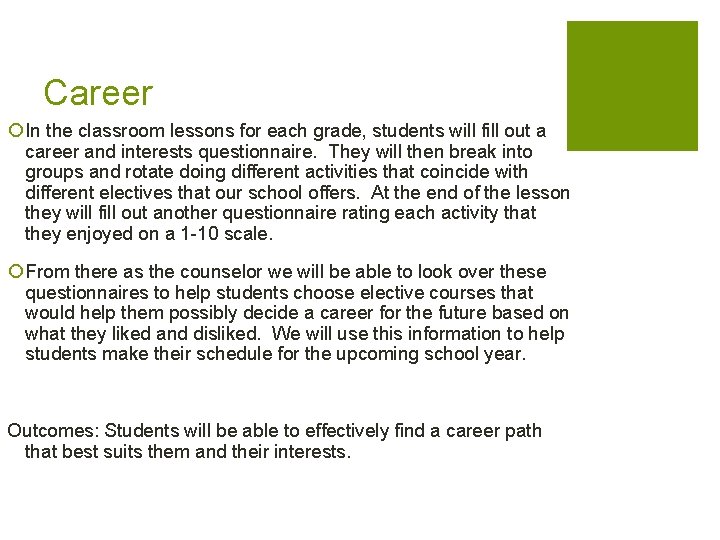 Career ¡ In the classroom lessons for each grade, students will fill out a Career ¡ In the classroom lessons for each grade, students will fill out a