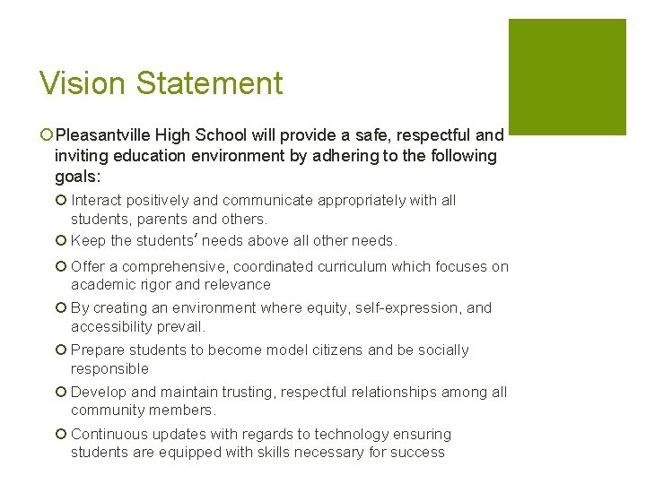 Vision Statement ¡ Pleasantville High School will provide a safe, respectful and inviting education Vision Statement ¡ Pleasantville High School will provide a safe, respectful and inviting education