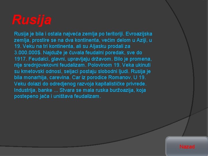 Rusija je bila i ostala najveća zemlja po teritoriji. Evroazijska zemlja, prostire se na