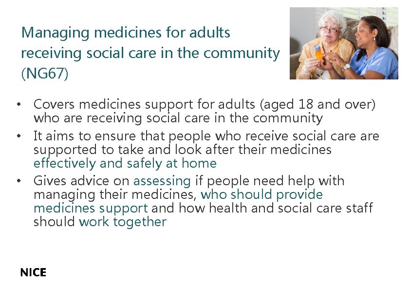 Managing medicines for adults receiving social care in the community (NG 67) • Covers Managing medicines for adults receiving social care in the community (NG 67) • Covers