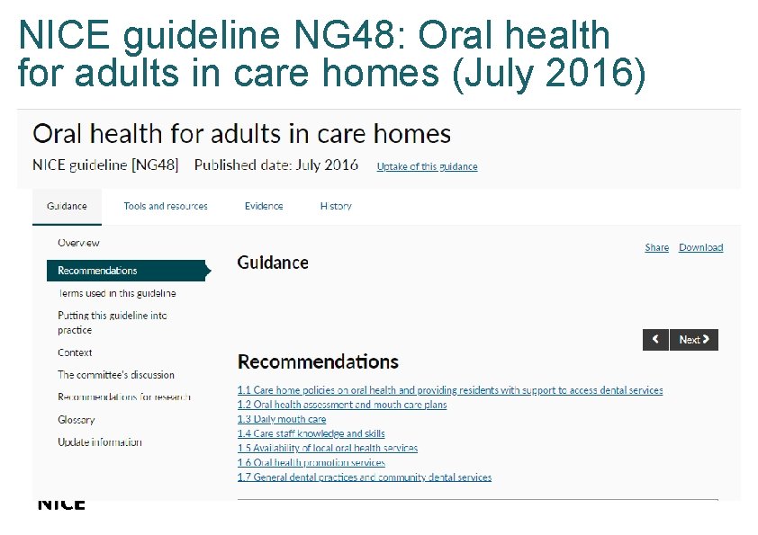 NICE guideline NG 48: Oral health for adults in care homes (July 2016) HISTORY NICE guideline NG 48: Oral health for adults in care homes (July 2016) HISTORY