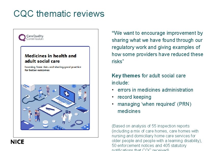 CQC thematic reviews “We want to encourage improvement by sharing what we have found CQC thematic reviews “We want to encourage improvement by sharing what we have found