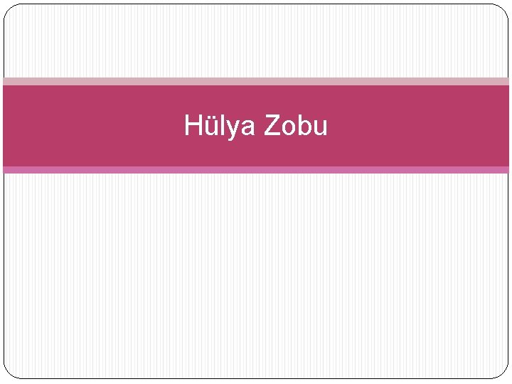 Hülya Zobu 