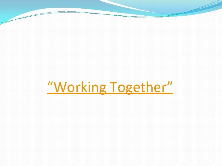 “Working Together” 