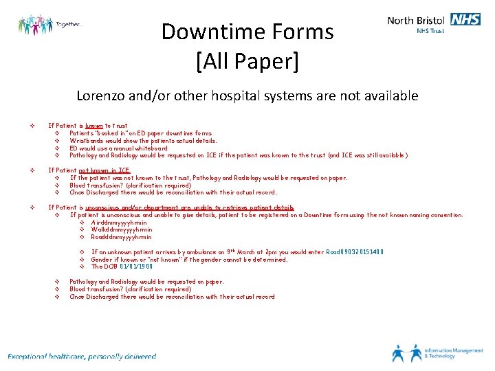 Downtime Forms [All Paper] Lorenzo and/or other hospital systems are not available v If