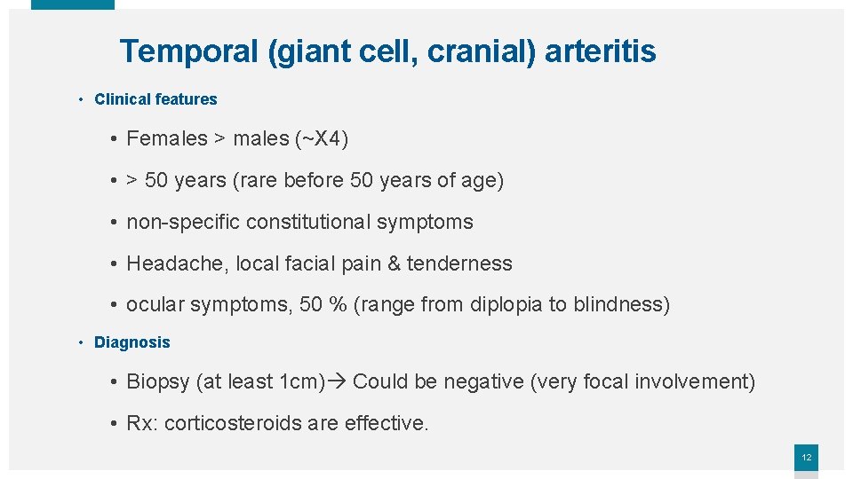 Temporal (giant cell, cranial) arteritis • Clinical features • Females > males (~X 4)