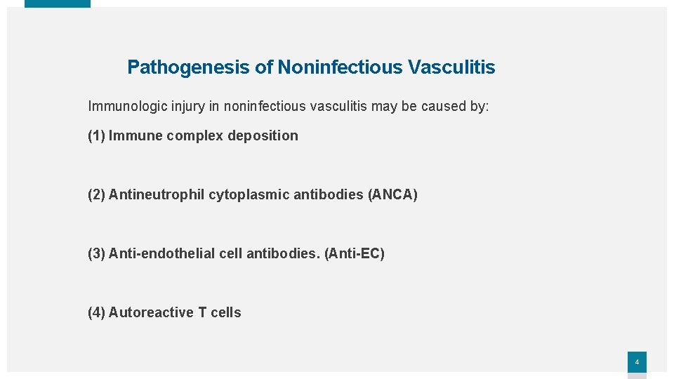 Pathogenesis of Noninfectious Vasculitis Immunologic injury in noninfectious vasculitis may be caused by: (1)