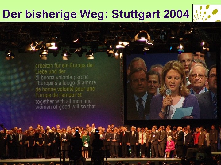 Der bisherige Weg: Stuttgart 2004 5 