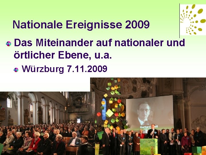 Nationale Ereignisse 2009 Das Miteinander auf nationaler und örtlicher Ebene, u. a. Würzburg 7.