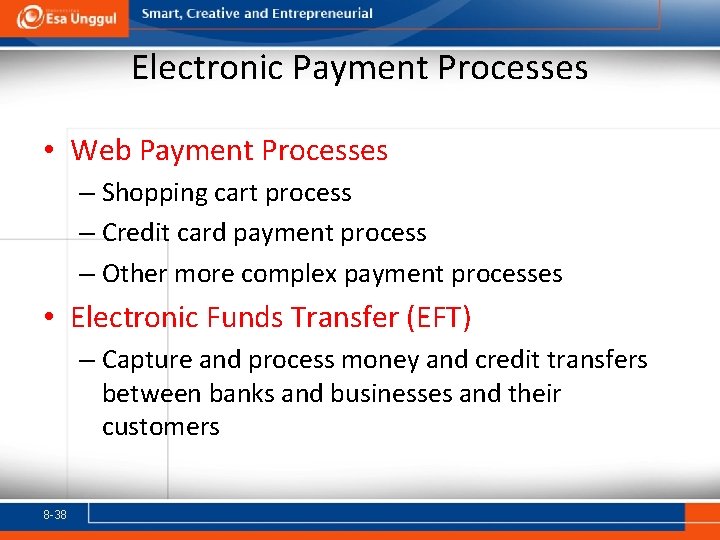 Electronic Payment Processes • Web Payment Processes – Shopping cart process – Credit card