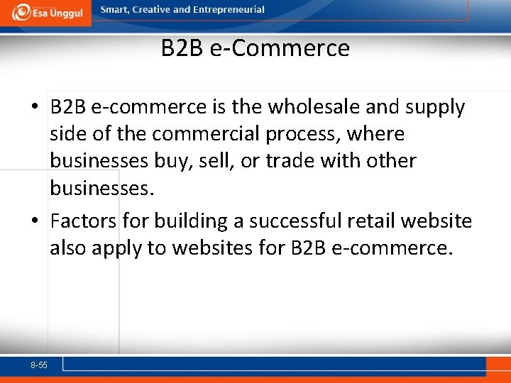 B 2 B e-Commerce • B 2 B e-commerce is the wholesale and supply