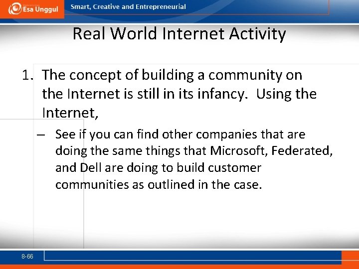 Real World Internet Activity 1. The concept of building a community on the Internet