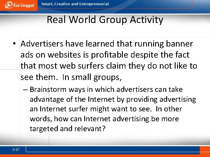 Real World Group Activity • Advertisers have learned that running banner ads on websites