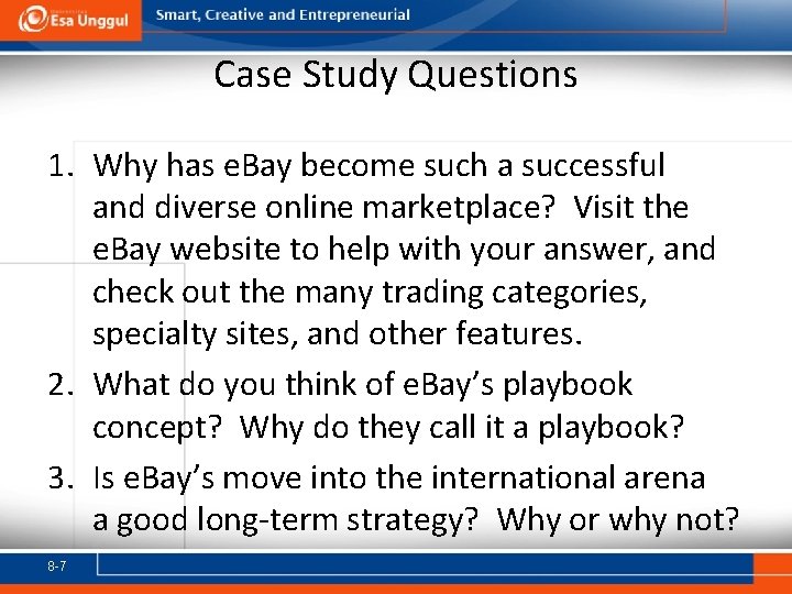 Case Study Questions 1. Why has e. Bay become such a successful and diverse