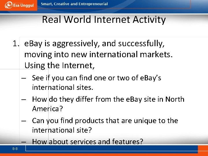 Real World Internet Activity 1. e. Bay is aggressively, and successfully, moving into new