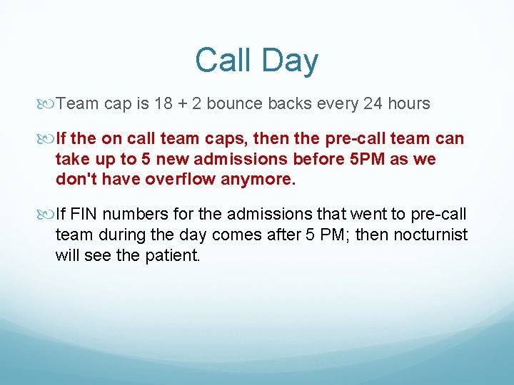 Call Day Team cap is 18 + 2 bounce backs every 24 hours If