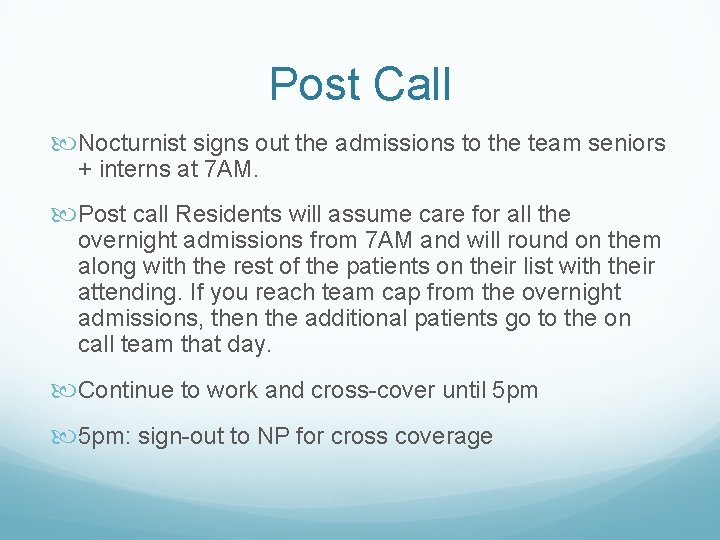 Post Call Nocturnist signs out the admissions to the team seniors + interns at