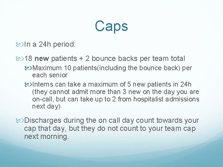 Caps In a 24 h period: 18 new patients + 2 bounce backs per