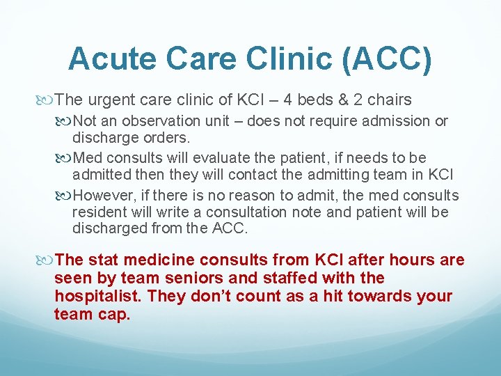 Acute Care Clinic (ACC) The urgent care clinic of KCI – 4 beds &