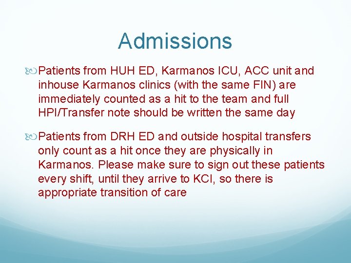 Admissions Patients from HUH ED, Karmanos ICU, ACC unit and inhouse Karmanos clinics (with