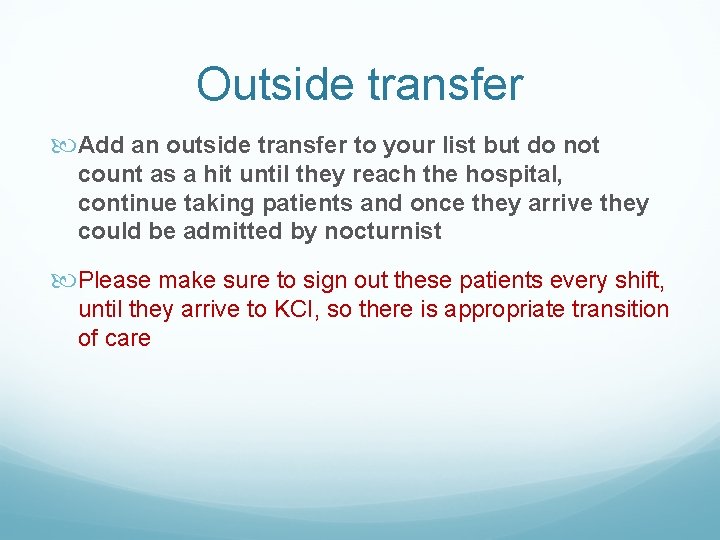 Outside transfer Add an outside transfer to your list but do not count as