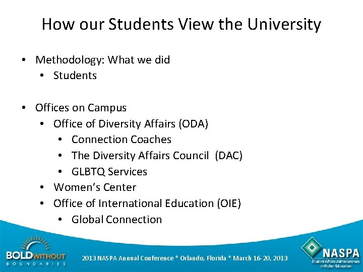 How our Students View the University • Methodology: What we did • Students •