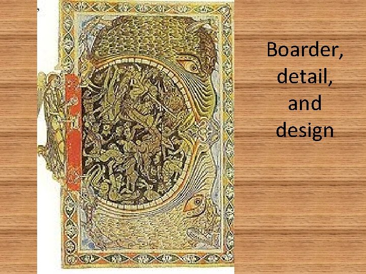 Boarder, detail, and design 
