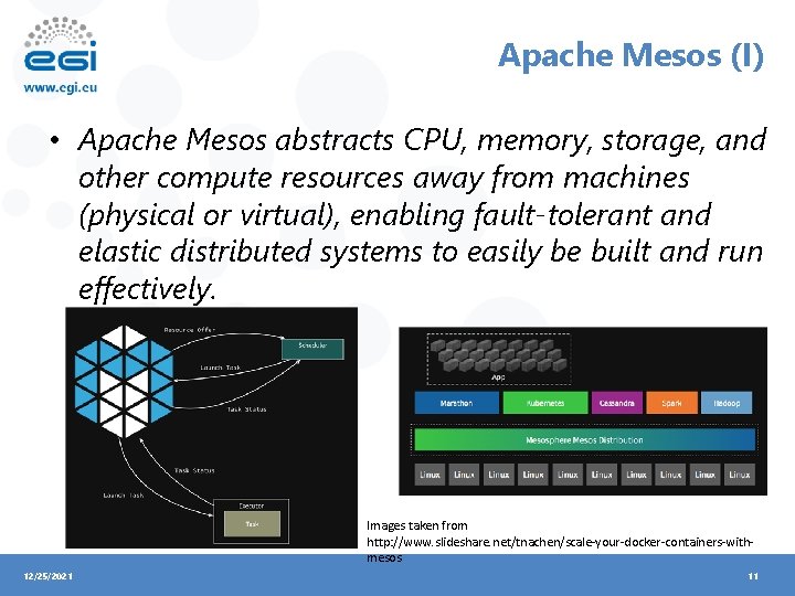 Apache Mesos (I) • Apache Mesos abstracts CPU, memory, storage, and other compute resources