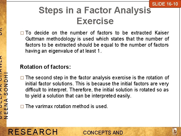 DR Steps in a Factor Analysis Exercise SLIDE 7 -1 SLIDE 16 -10 �