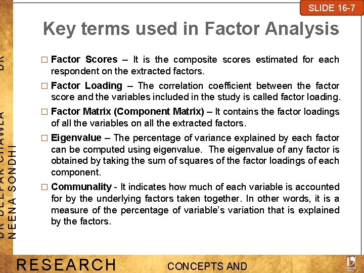SLIDE 7 -1 SLIDE 16 -7 Key terms used in Factor Analysis DR �