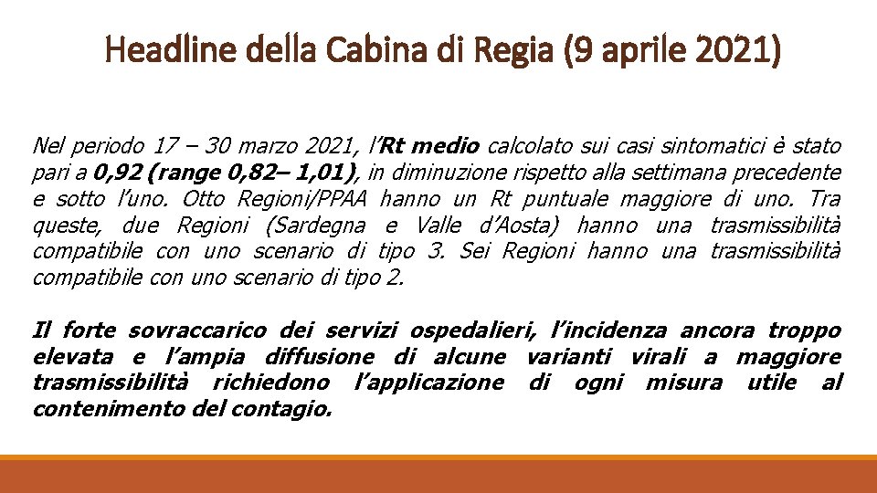 Headline della Cabina di Regia (9 aprile 2021) Nel periodo 17 – 30 marzo