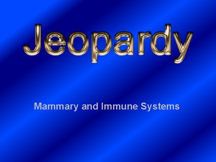 Mammary and Immune Systems 