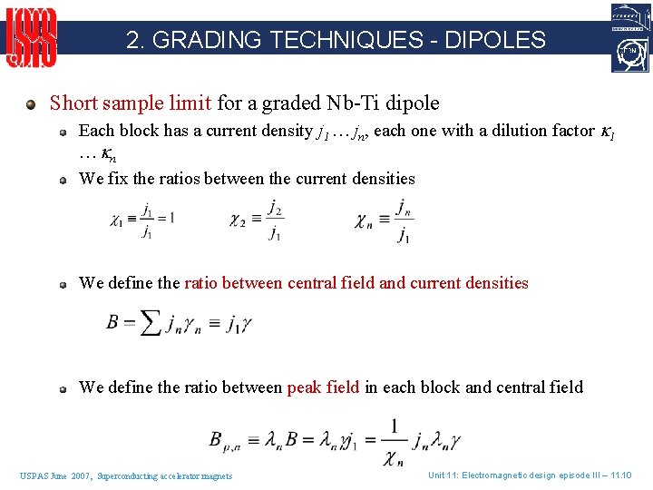 2. GRADING TECHNIQUES - DIPOLES Short sample limit for a graded Nb-Ti dipole Each