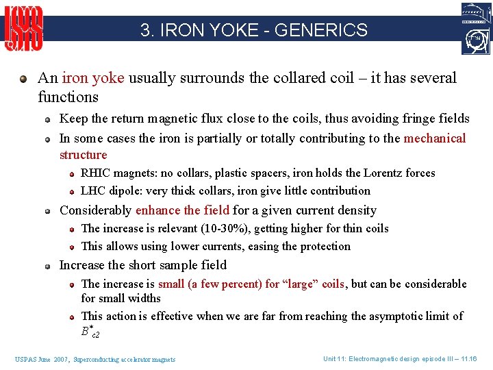 3. IRON YOKE - GENERICS An iron yoke usually surrounds the collared coil –