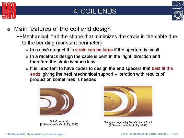 4. COIL ENDS Main features of the coil end design ++Mechanical: find the shape