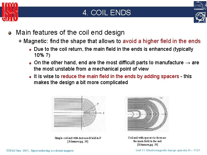 4. COIL ENDS Main features of the coil end design + Magnetic: find the