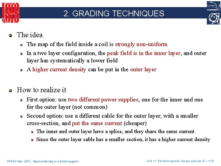 2. GRADING TECHNIQUES The idea The map of the field inside a coil is