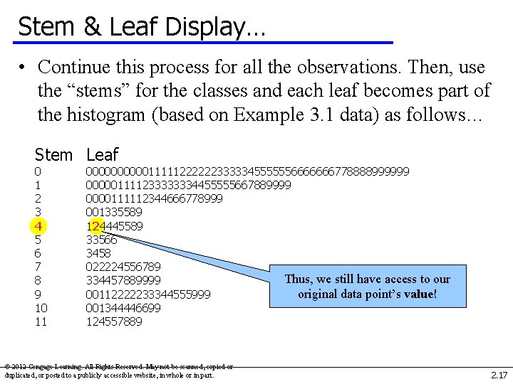 Stem & Leaf Display… • Continue this process for all the observations. Then, use