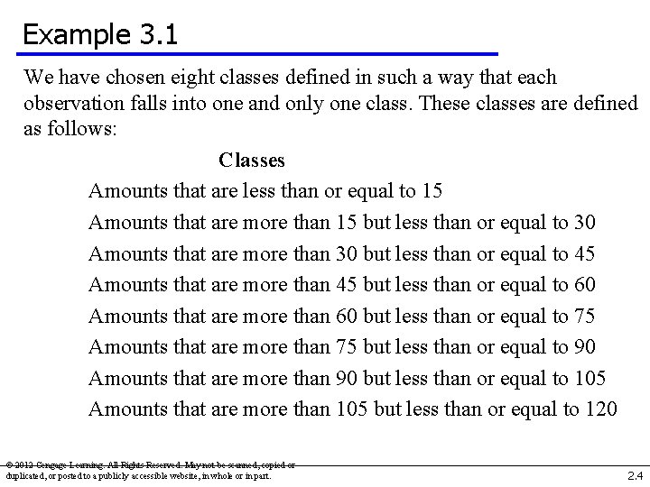 Example 3. 1 We have chosen eight classes defined in such a way that